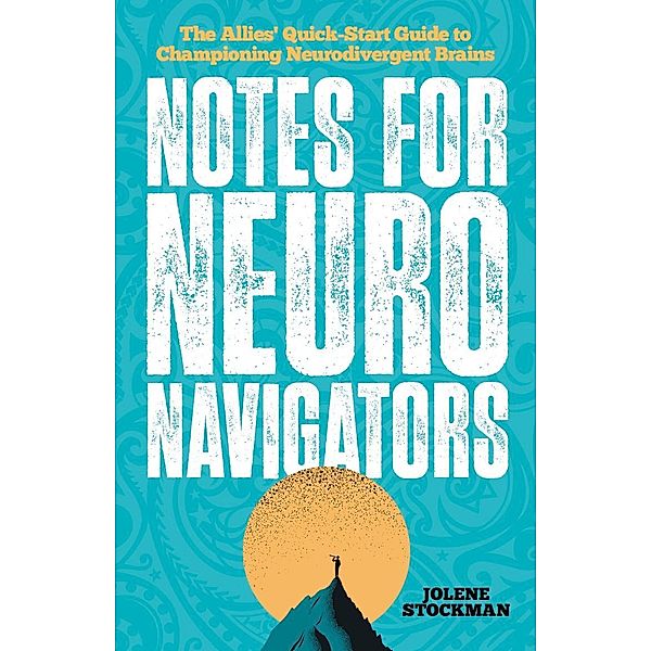 Notes for Neuro Navigators, Jolene Stockman