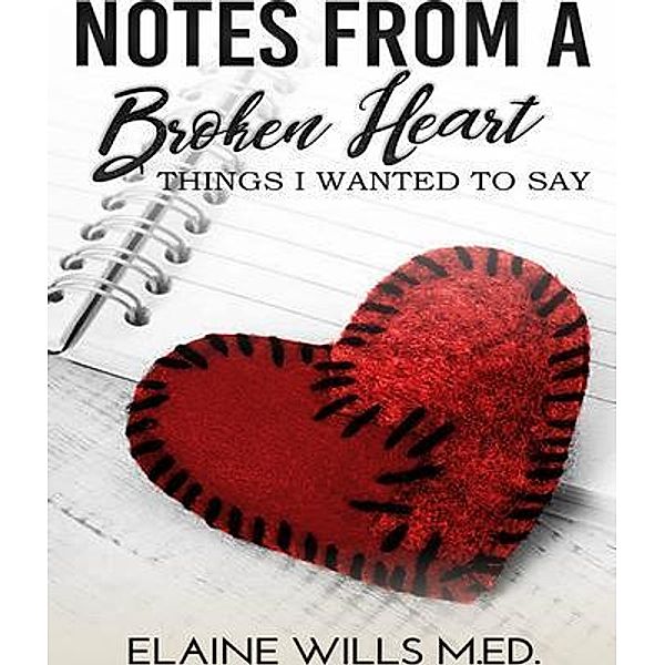 Notes From A Broken Heart, Elaine Wills