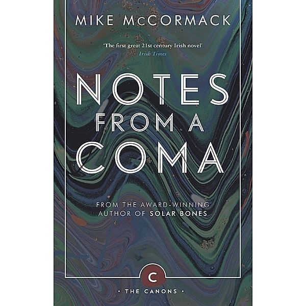 Notes from a Coma, Mike McCormack