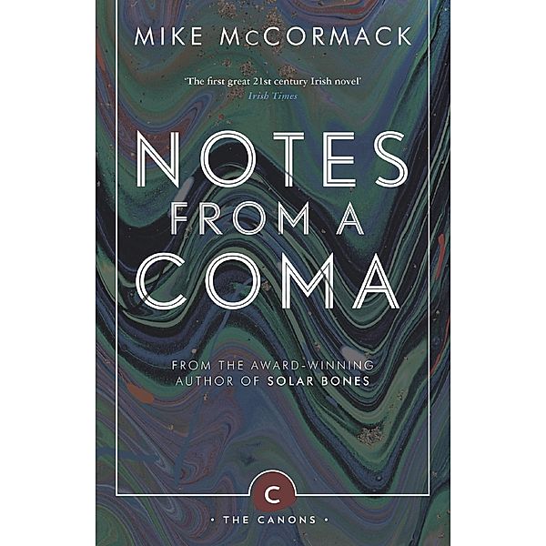 Notes from a Coma / Canons Bd.63, Mike McCormack