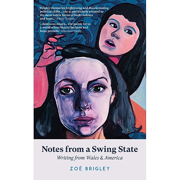 Notes from a Swing State, Zoë Brigley