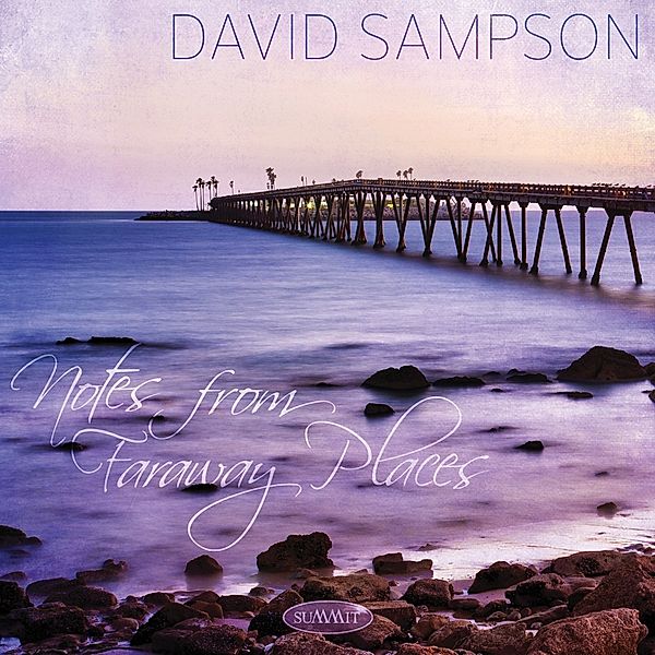 Notes From Faraway Places, David Sampson