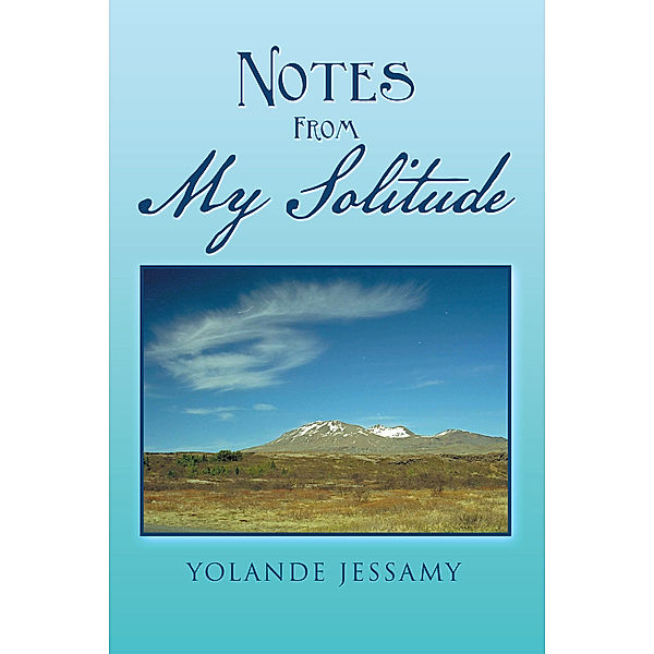 Notes from My Solitude, Yolande Jessamy