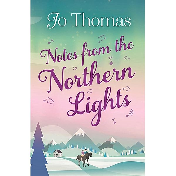 Notes from the Northern Lights (A Short Story), Jo Thomas