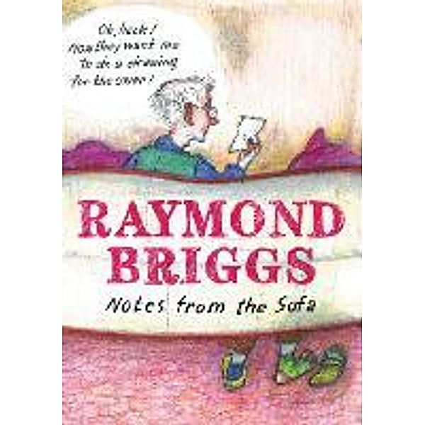 Notes from the Sofa, Raymond Briggs