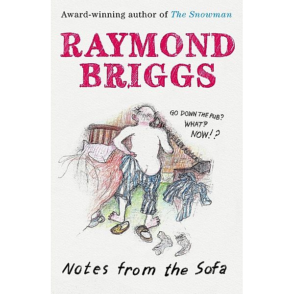 Notes From the Sofa, Raymond Briggs