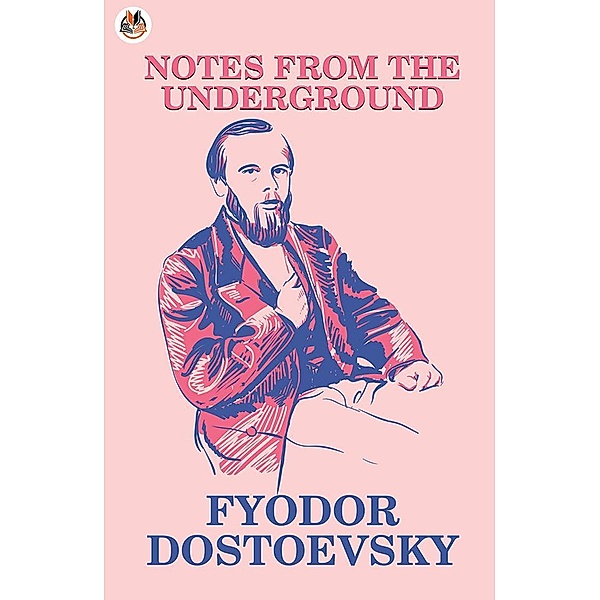Notes from the Underground / True Sign Publishing House, Fyodor Dostoevsky