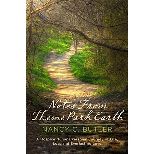 Notes From Theme Park Earth, Nancy C. Butler