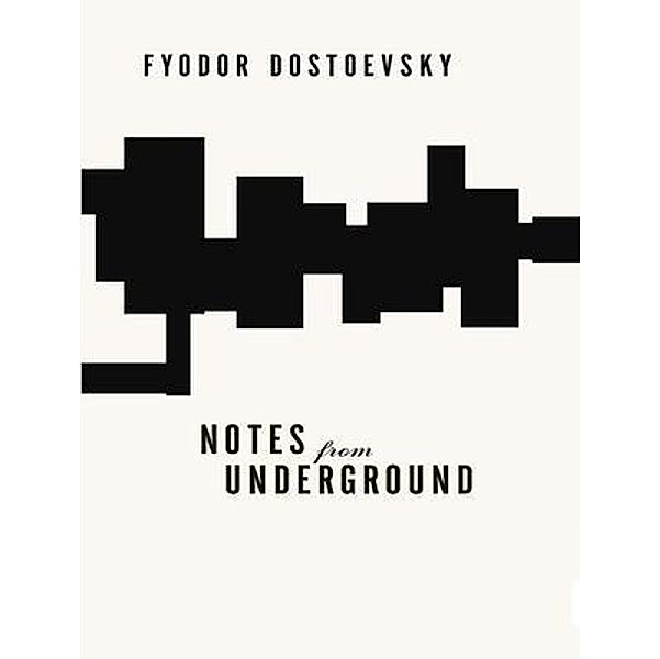 Notes From Underground / Vintage Books, Fyodor Dostoyevsky