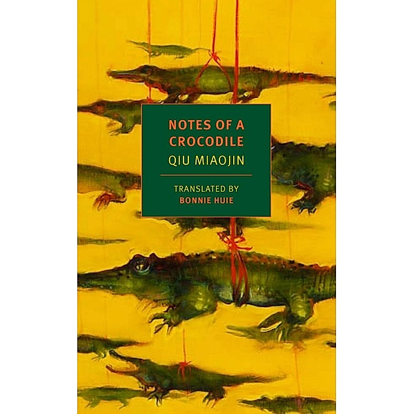 Notes of a Crocodile / NYRB Classics, Qiu Miaojin