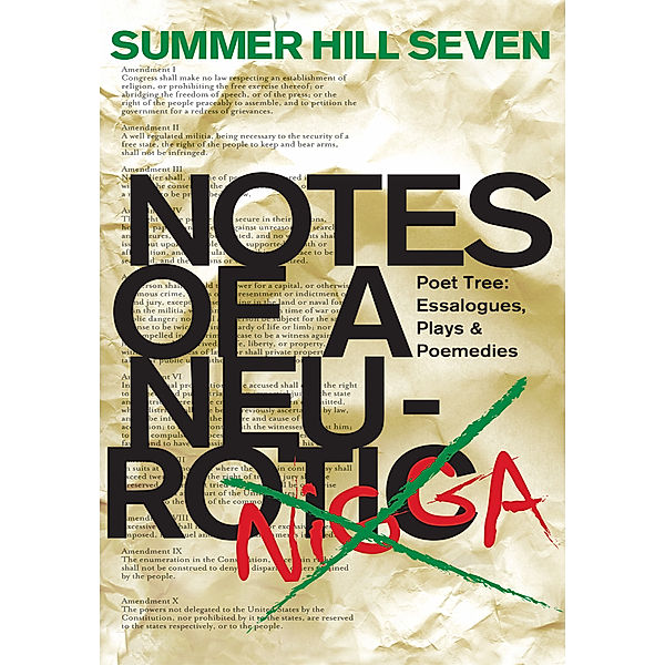 Notes of a Neurotic! Poet Tree: Essalogues, Plays & Poemedies!, Summer Hill Seven