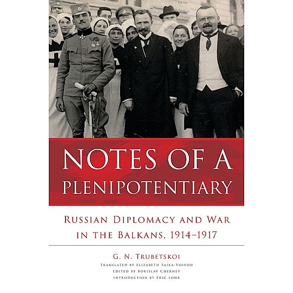 Notes of a Plenipotentiary / NIU Series in Slavic, East European, and Eurasian Studies, G. N. Trubetskoi