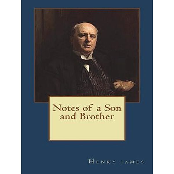 Notes of a Son and Brother / Vintage Books, Henry James