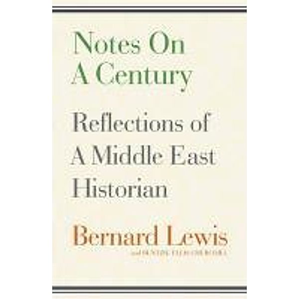 Notes on a Century, Bernard Lewis, Buntzie Ellis Churchill