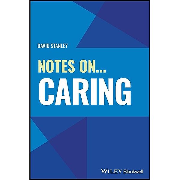 Notes On... Caring / Interscience Abstract Service Yearbooks, David Stanley
