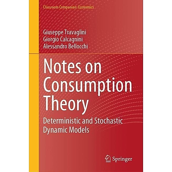 Notes on Consumption Theory, Giuseppe Travaglini, Giorgio Calcagnini, Alessandro Bellocchi