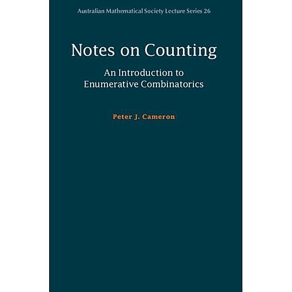 Notes on Counting: An Introduction to Enumerative Combinatorics, Peter J. Cameron