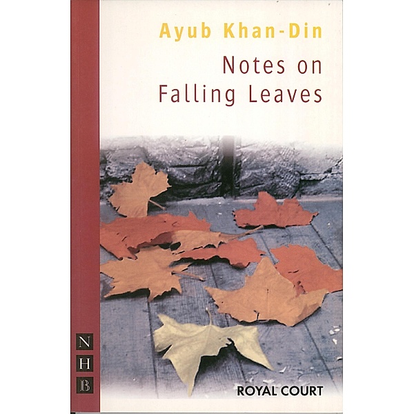 Notes on Falling Leaves / (NHB Modern Plays) Bd.0, Ayub Khan Din