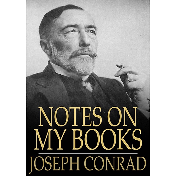 Notes on My Books / The Floating Press, Joseph Conrad