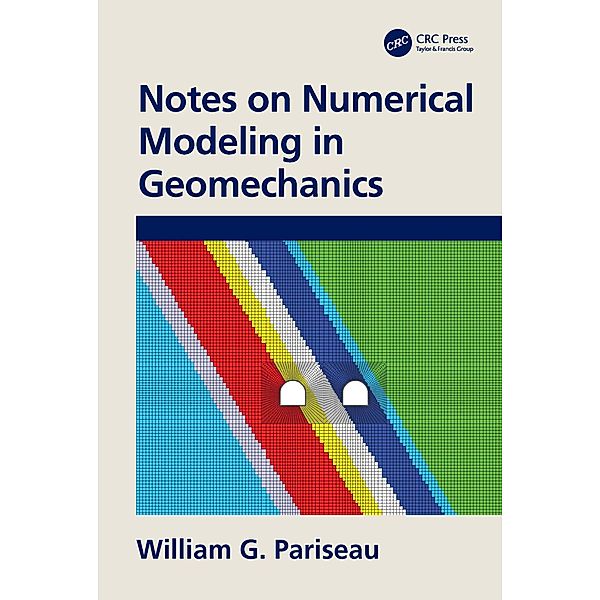 Notes on Numerical Modeling in Geomechanics, William G. Pariseau
