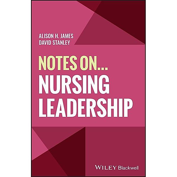 Notes On... Nursing Leadership / Interscience Abstract Service Yearbooks, Alison H. James, David Stanley