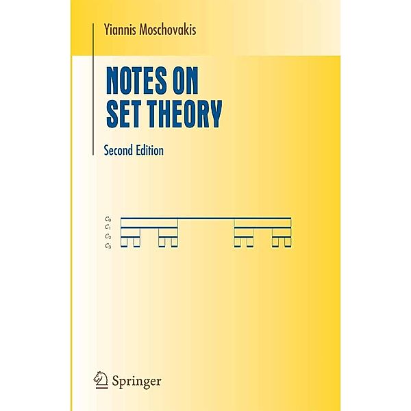 Notes on Set Theory / Undergraduate Texts in Mathematics, Yiannis Moschovakis