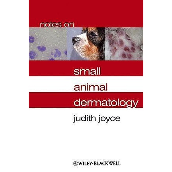 Notes on Small Animal Dermatology / Notes On, Judith Joyce