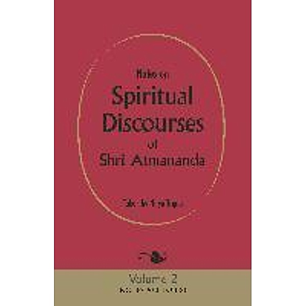 Notes on Spiritual Discourses of Shri Atmananda, Shri Atmananda
