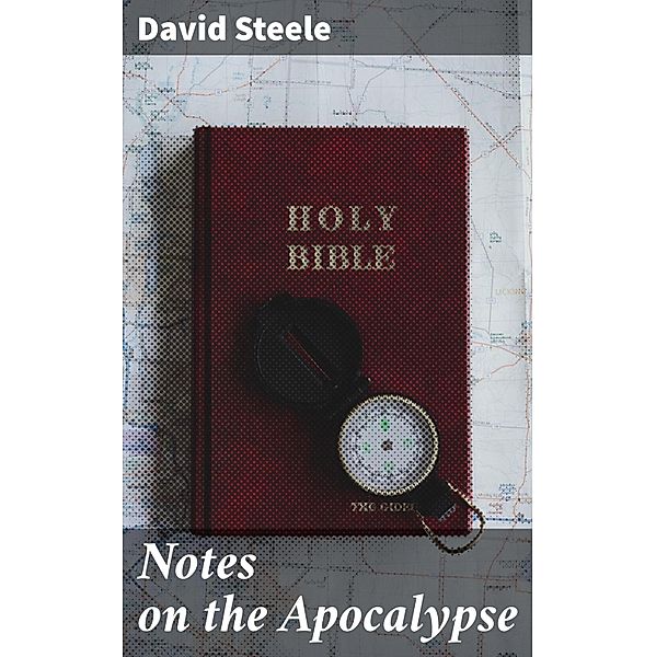 Notes on the Apocalypse, David Steele