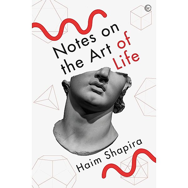 Notes on the Art of Life, Haim Shapira