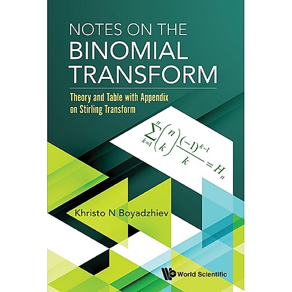 Notes on the Binomial Transform, Khristo N Boyadzhiev