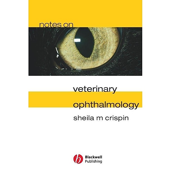 Notes on Veterinary Ophthalmology, Sheila M. Crispin