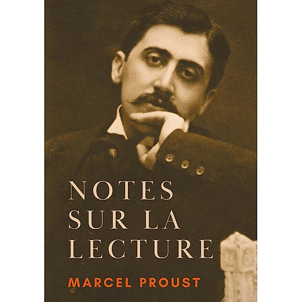 Notes sur la lecture, Marcel Proust