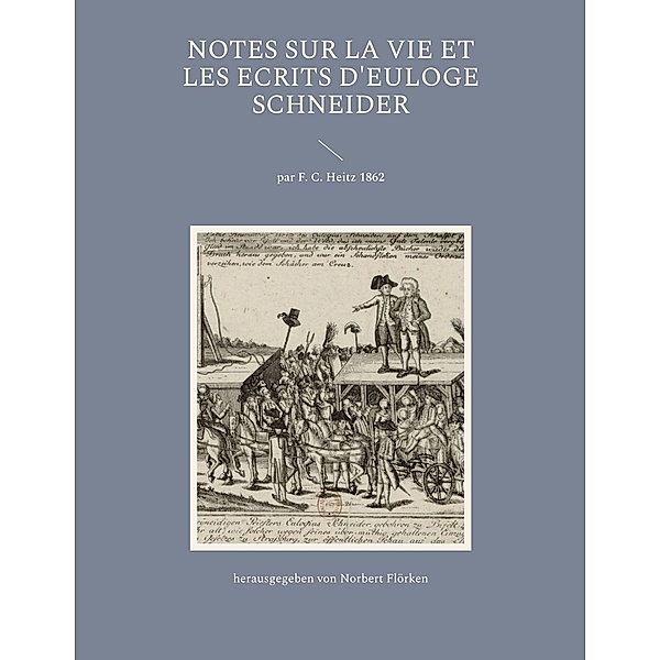 Notes sur la vie et les ecrits d'Euloge Schneider