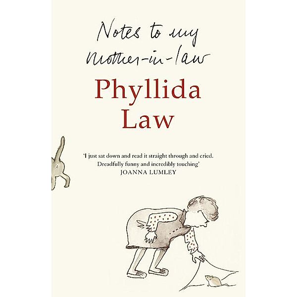 Notes to my Mother-in-Law, Phyllida Law