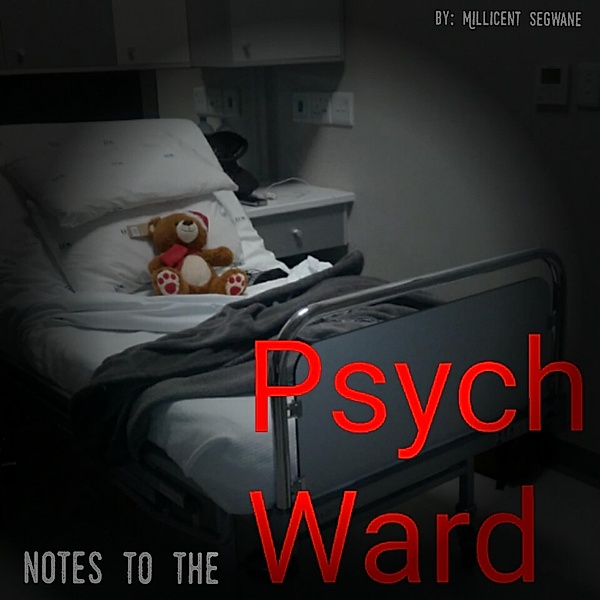 Notes To The Psych Ward, Millicent Segwane