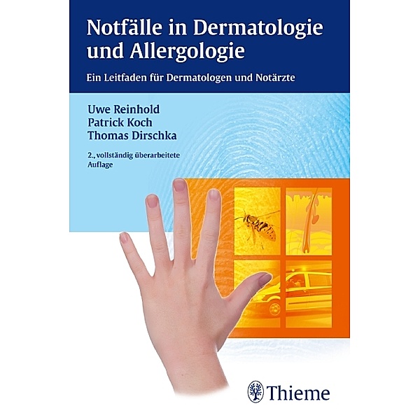 Notfälle in Dermatologie und Allergologie, Uwe Reinhold, Patrick Koch, Thomas Dirschka