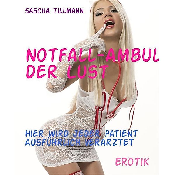 Notfall-Ambulanz der Lust, Sascha Tillmann