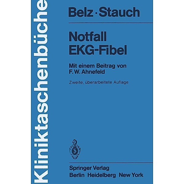 Notfall EKG-Fibel / Kliniktaschenbücher, G. G. Belz, M. Stauch