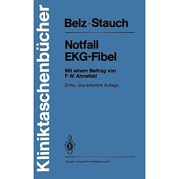 Notfall-EKG-Fibel / Kliniktaschenbücher, G. G. Belz, M. Stauch