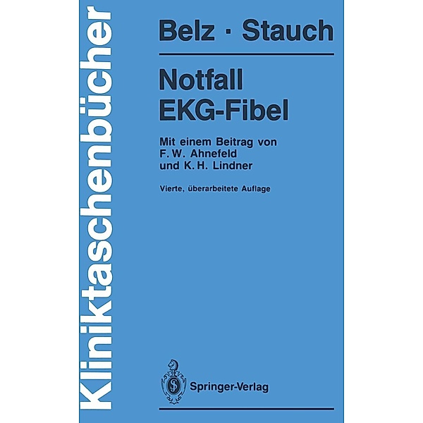 Notfall EKG-Fibel / Kliniktaschenbücher, Gustav G. Belz, Martin Stauch