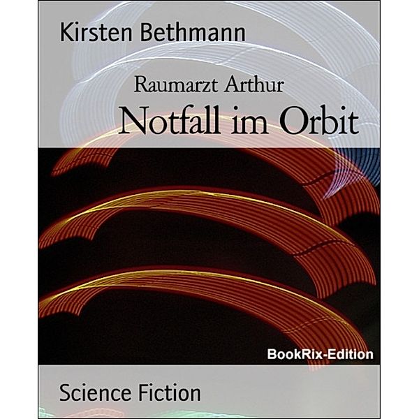 Notfall im Orbit, Kirsten Bethmann