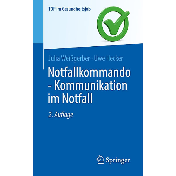 Notfallkommando - Kommunikation im Notfall, Julia Weißgerber, Uwe Hecker