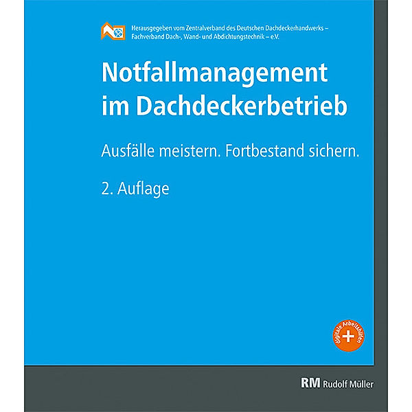 Notfallmanagement im Dachdeckerbetrieb, Zentralverband des Deutschen Dachdeckerhandwerks e.V.