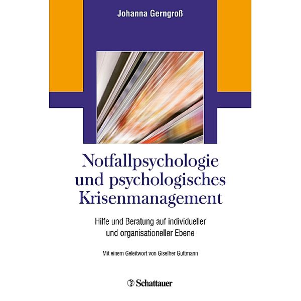 Notfallpsychologie und psychologisches Krisenmanagement