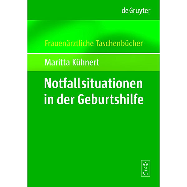 Notfallsituationen in der Geburtshilfe, Maritta Kühnert