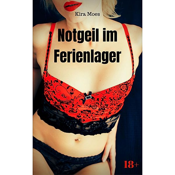 Notgeil im Ferienlager, Kira Moes