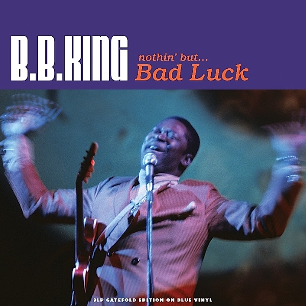Nothin' But Bad Luck (Vinyl), B.b. King