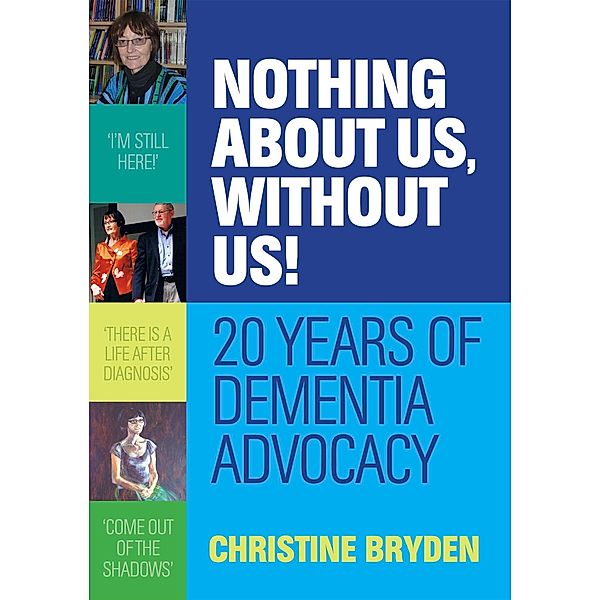 Nothing about us, without us!, Christine Bryden