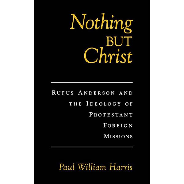 Nothing but Christ, Paul William Harris